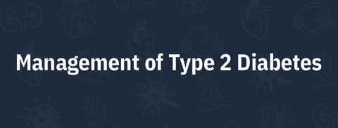 Management of Type 2 Diabetes
